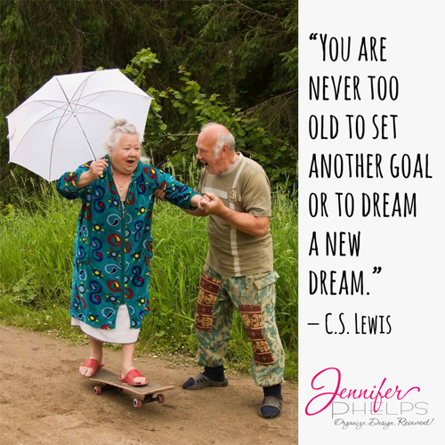 Never Too Old to Dream