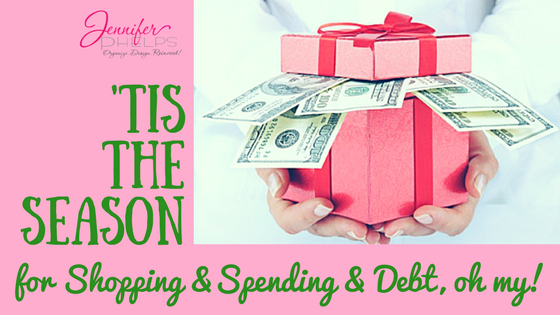 ‘Tis the Season for Shopping and Spending and Debt, oh my!