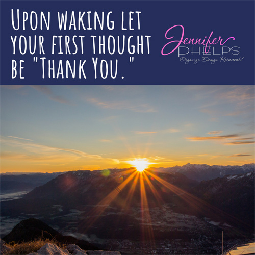 Upon Awakening Let Your First Thought Be Thank You