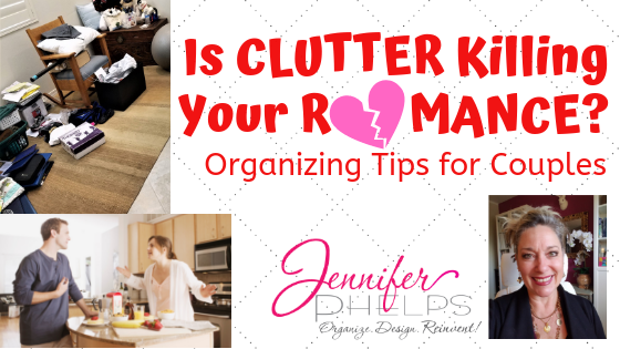 *Pssst…* Is Clutter Killing Your Romance?